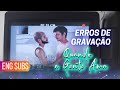 Erros De Gravação / Gag Reel - Quando A Gente Ama - ENG SUBS BL: Boys Love