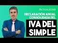 Declaración anual consolidada del IVA: ¿cómo funciona en el SIMPLE?