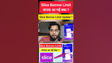 Slice Borrow Limit वापस आ गई क्या ? | Slice Borrow Limit Update ?