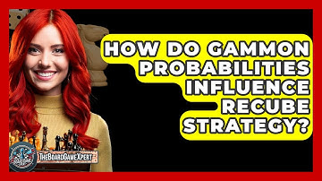 How Do Gammon Probabilities Influence Recube Strategy? - The Board Game Xpert