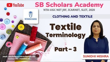 Textile Terminology Part-3 || TAD|| NET JRF HOME SCIENCE 2020 || Paper-2 || SB Scholars Academy