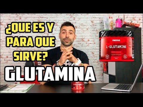 Para que sirve la l glutamina