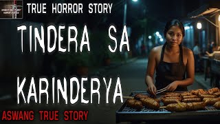 TINDERA SA KARINDERYA HORROR STORY | Kwentong Aswang | True Story