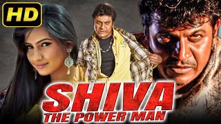 Shiva The Powerman (Shiva) - South Action Hindi Dubbe Movie | Shiva Rajkumar, Ragini Dwivedi