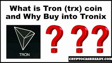 What is Tron (TRX) and Why Should You Buy into Tronix?