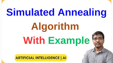 Simulated Annealing in Artificial Intelligence | Algorithm | Examples | Comparisons | Pros & Cons