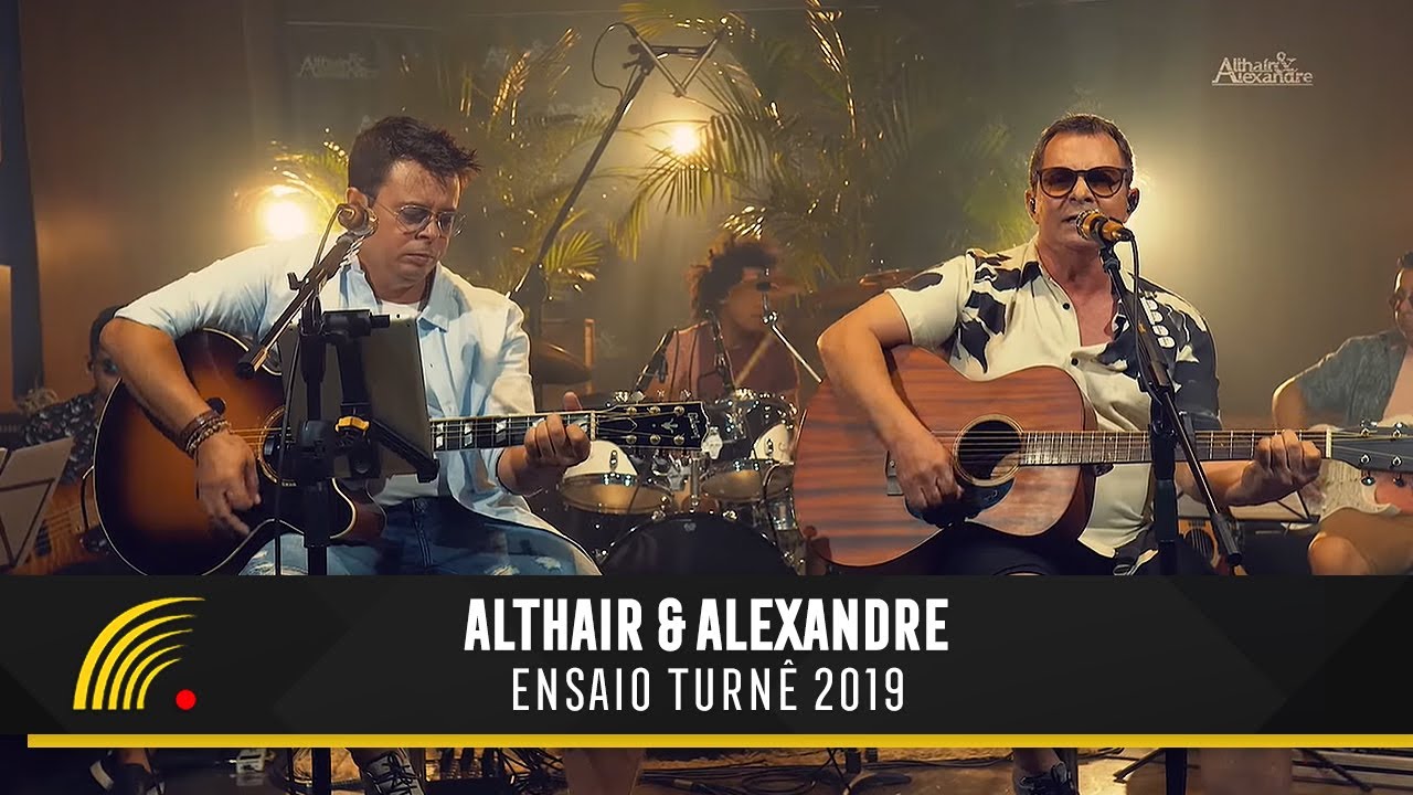 Althair & Alexandre - Ensaio Turnê 2019 - Completo