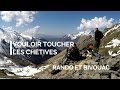 Vouloir toucher les chetives /Rando et Bivouac