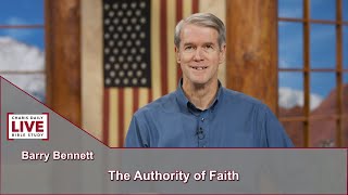 Charis Daily Live Bible Study: The Authority of Faith - Barry Bennett - October 08, 2021