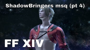 FINAL FANTASY XIV ShadowBringers msq (pt 4)