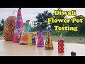 Testing Amazing Diwali Flower Pot Stash 2019