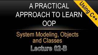 Lecture 02B: OOP, What are classes and Objects, System Modeling. [Urdu/Hindi]