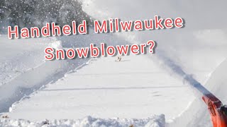 Milwaukee M18 Fuel Snow Blower? - YouTube
