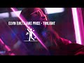 Elvin (UK) X Jake Price - Twilight