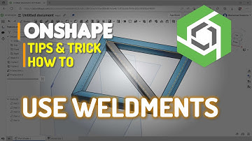 Onshape How To Use Weldments