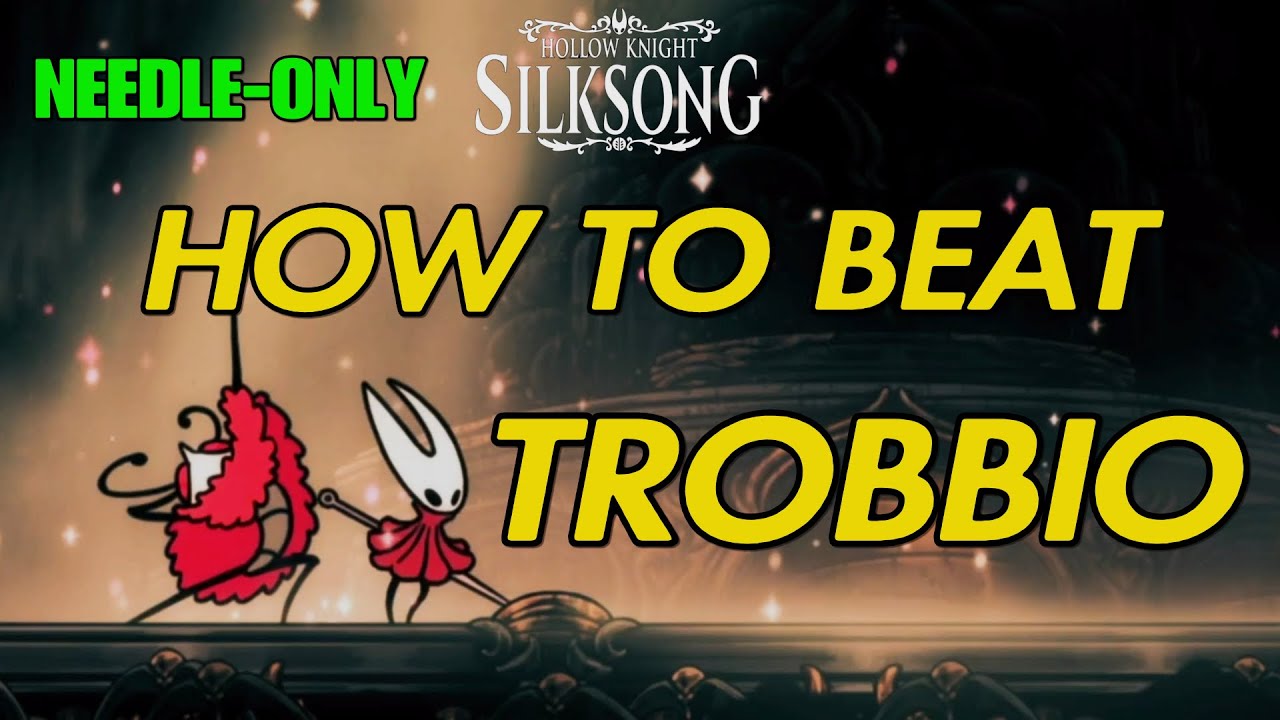 Как победить ТРОББИО — ТОЛЬКО ИГЛЫ — Лучшая стратегия — Hollow Knight Silksong