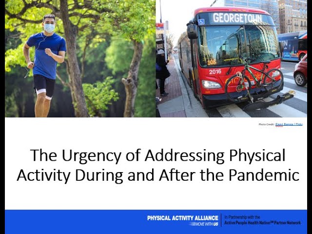 The Urgency of Addressing Physical Activity During and After the Pandemic