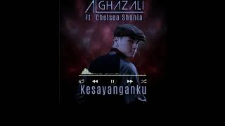 Lirik lagu  'KESAYANGANKU' (Al ghazali feat chelsea shani)