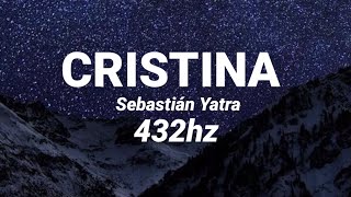 Cristina (432hz) - Sebastián Yatra