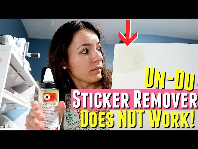 UN-DU STICKER REMOVER DOES NOT WORK AND REMOVE THE STICKY RESIDUE