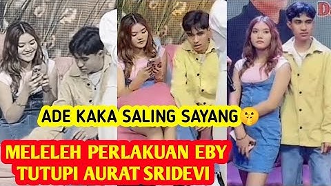 PERHATIAN EBY TUTUPI AURAT SRIDEVI 😍 Ade Kakak bikin gemes 🤫