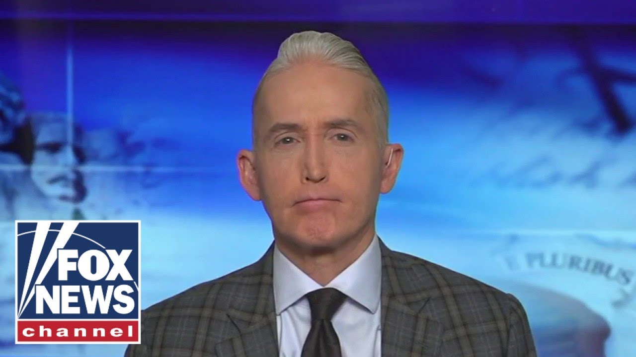 Trey Gowdy: Biden is trying to backtrack as fast as he can