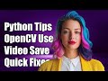 python - Output by OpenCV VideoWriter empty
