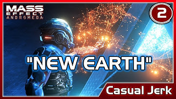 Mass Effect: ANDROMEDA 🚀 "New Earth" aka Habitat 7 - Casual Jerk Walkthrough #2 [No Commentary]