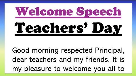 Welcome Speech for Teachers Day in English 200 Words by Smile Please World