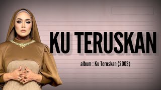 Ku Teruskan | Liza Hanim lirik