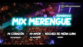 Video thumbnail of "Mix Merengue Mi Corazón - Ay Amor - Noches De Media Luna (DJ Blade Popayán - Colombia)"