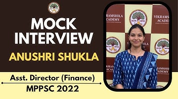 MPPSC 2022 Topper | Anushri Shukla | Asst. Director (Finance) | Mock Interview | Vikramshila Academy