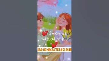 Thumbnail of ghar se nikalte hi 💕