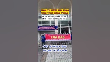 [CẢNH BÁO] Công Ty TNHH Xây Dựng Công Trình Hùng Vương Lừa Đảo