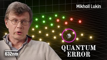 How Quantum Computers Fix Errors | Mikhail Lukin Explains Quantum Error Correction