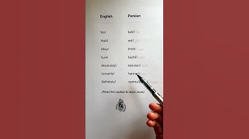 Affirmations in the Persian / Farsi language. Say yes, yeah, ok and more.