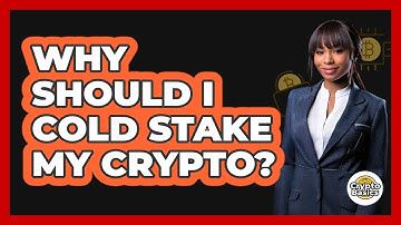 Why Should I Cold Stake My Crypto? - CryptoBasics360.com
