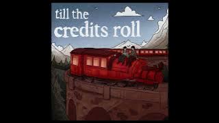 Ben Dunnill - Till The Credits Roll (Lyric Video)