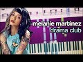 Melanie Martinez - Drama Club - Piano Tutorial + SHEETS