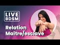 Live bdm avec matre relation mtreesclve tabous faq power exchange sant mentale etc