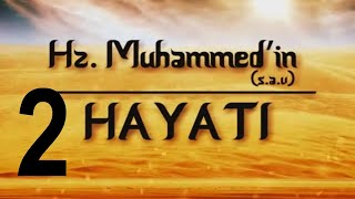 Peygamber Efendimiz Hz Muhammed Sav In Hayati - 2