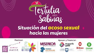 Situación del acoso sexual hacia las mujeres - Tertulia entre Sabinas