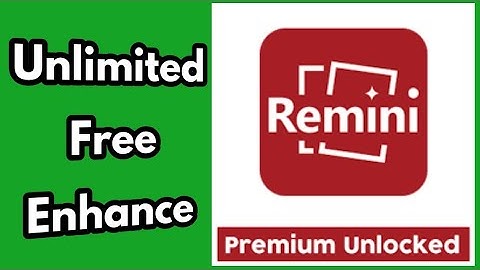Unlimited Enhance in Remini (2022)