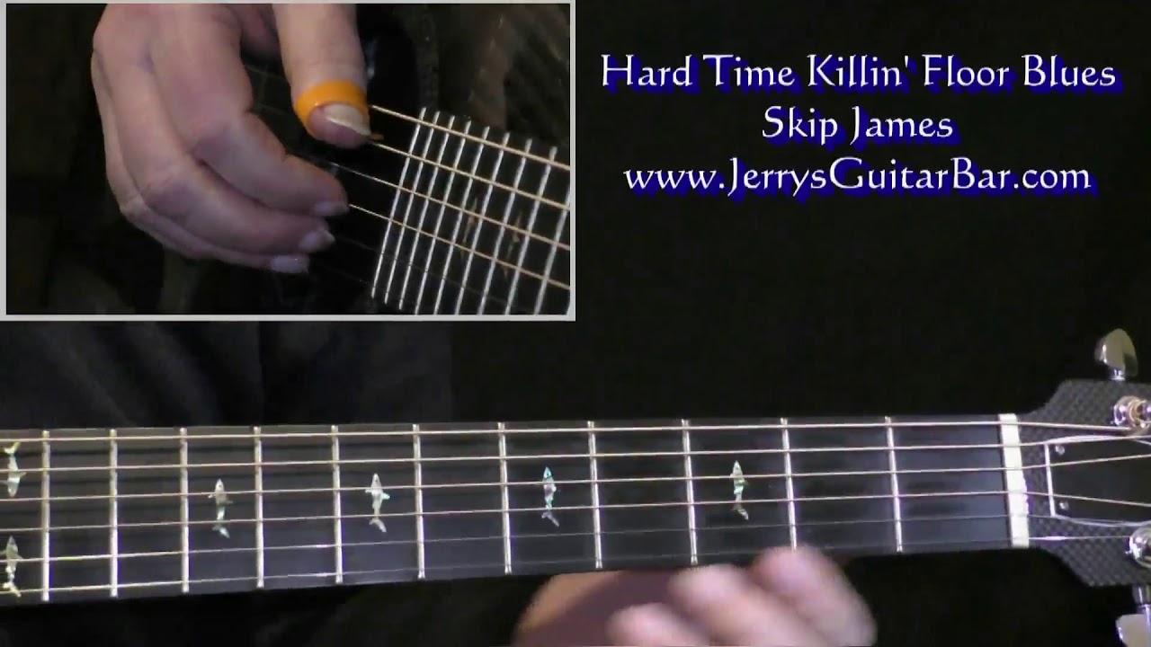 Skip James Hard Time Killin Floor Blues Guitar Lesson Tab Jgb Skip James Hard Time Killin Floor