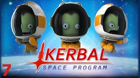 KSP - Better than Starting Manned - E7: Re-entry is Hard