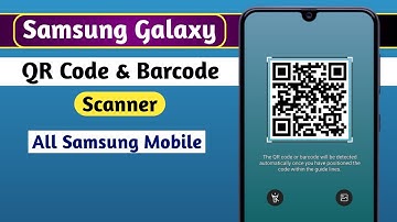 Samsung Mobile QR Code Scanner | Any Samsung Android Mobile