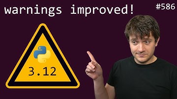python warnings got way better in 3.12!