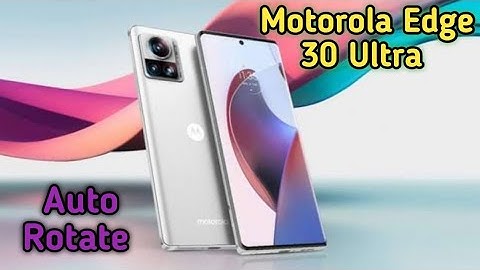 Auto Rotate Screen In Motorola Edge 30 Ultra, Rotate Screen Setting In Motorola Edge 30