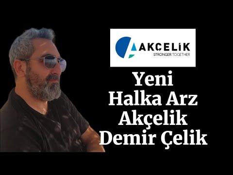 Akçelik Demir Çelik Halka Arz Detaylı Bilgiler Geliyor