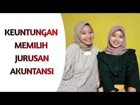 KEUNTUNGAN MEMILIH JURUSAN AKUNTANSI